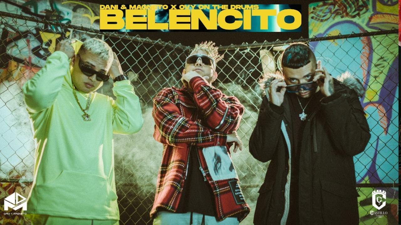 Belencito - Dani y Magneto ❌ Ovy On The Drums (Video Oficial)