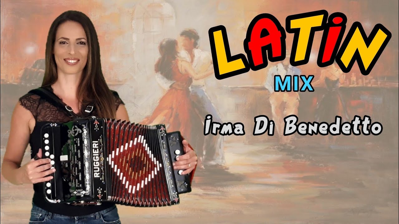LATIN MIX | IRMA DI BENEDETTO - Organetto Abruzzese Acordeón