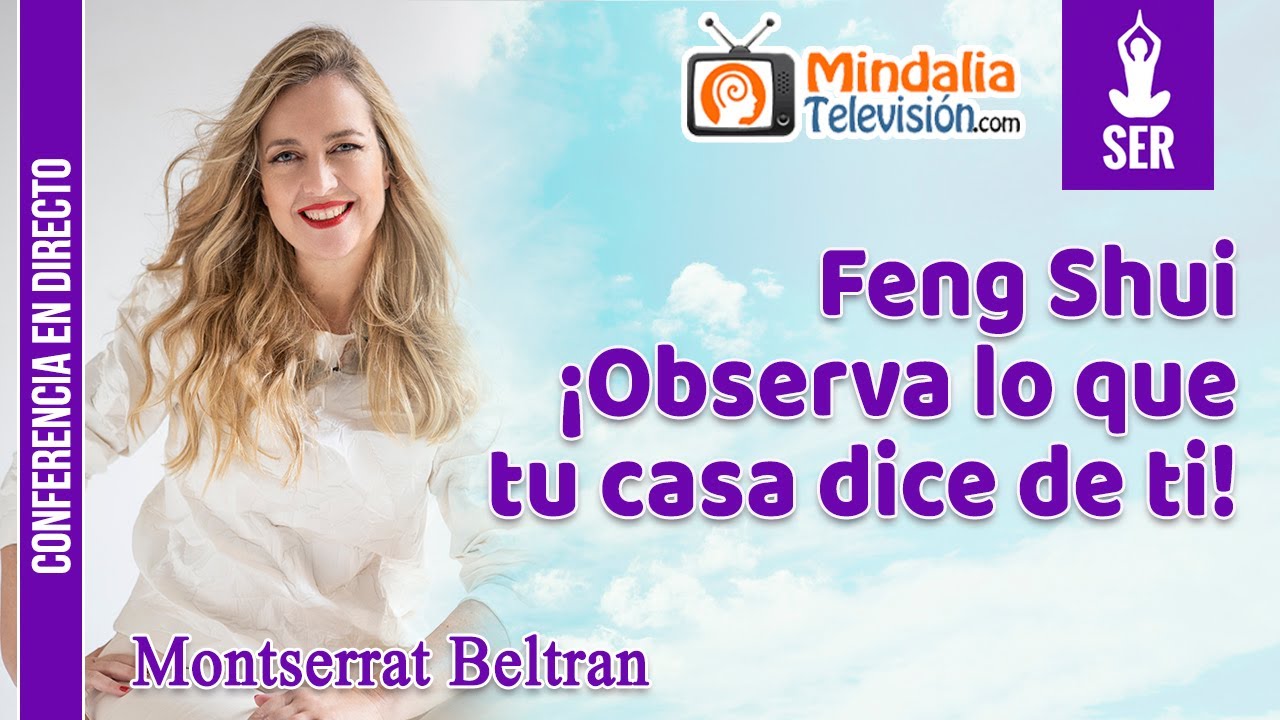 Feng Shui ¡Observa lo que tu casa dice de ti!, por Montserrat Beltran