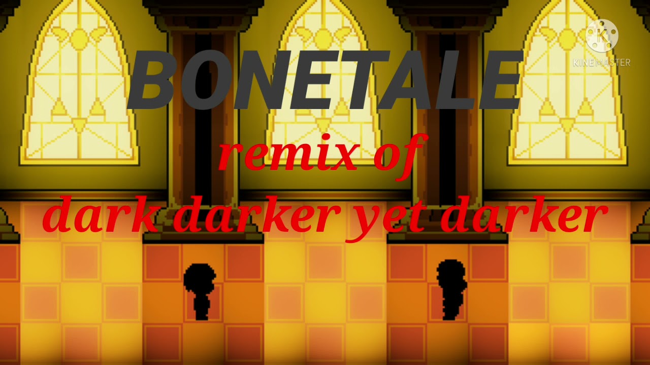 bonetale version of dark darker yet darker