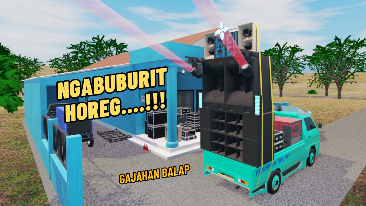 INFO BATTLE NGABUBURIT SOUND HOREG!!! GAJAHAN BALAP | 3D MODELING