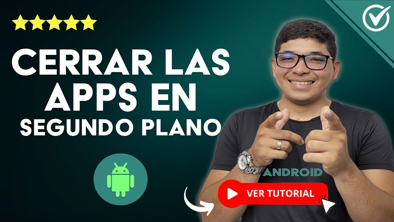 C&oacute;mo CERRAR las APPS en SEGUNDO PLANO en Android | 📴 Detener Aplicaciones, se Siguen Ejecutando 📴
