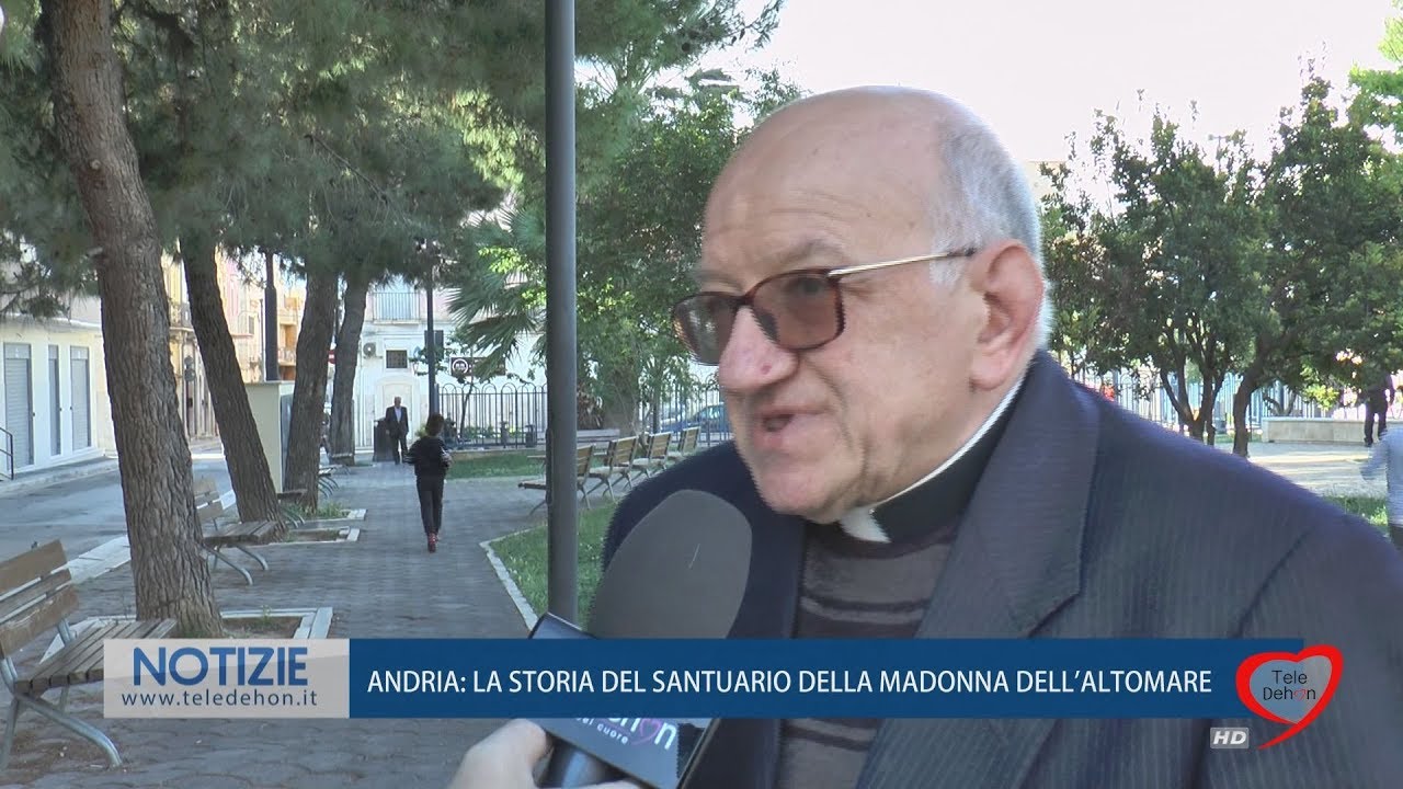 ANDRIA: LA STORIA DEL SANTUARIO DELLA MADONNA DELL'ALTOMARE