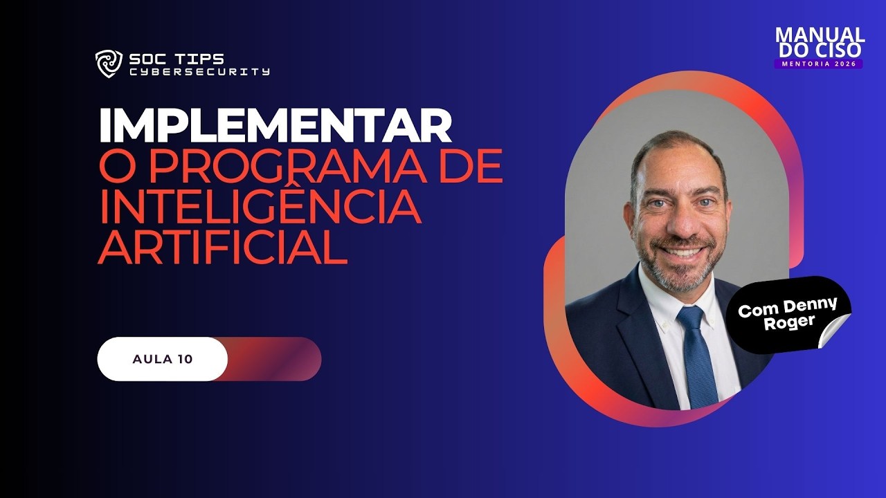 Manual do CISO: Modulo IA - Etapa 10 Implementação do Programa de IA