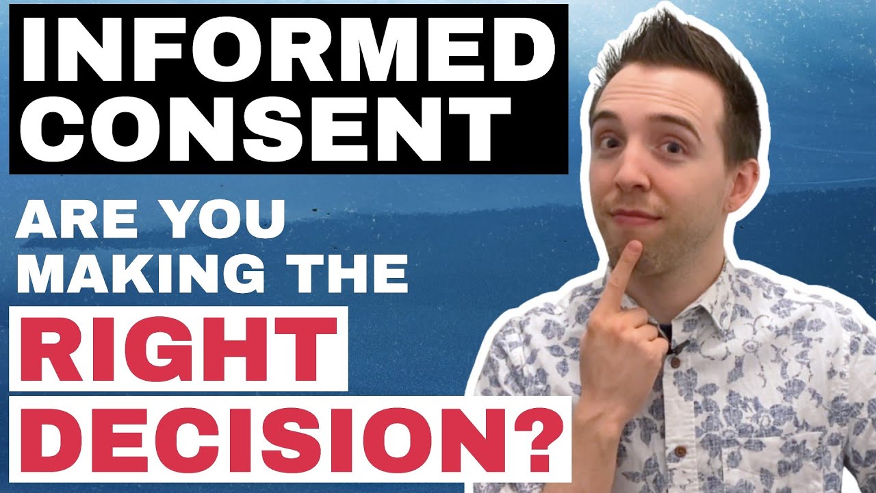 What Is Informed Consent? Why Is Informed Consent Important In Healthcare?