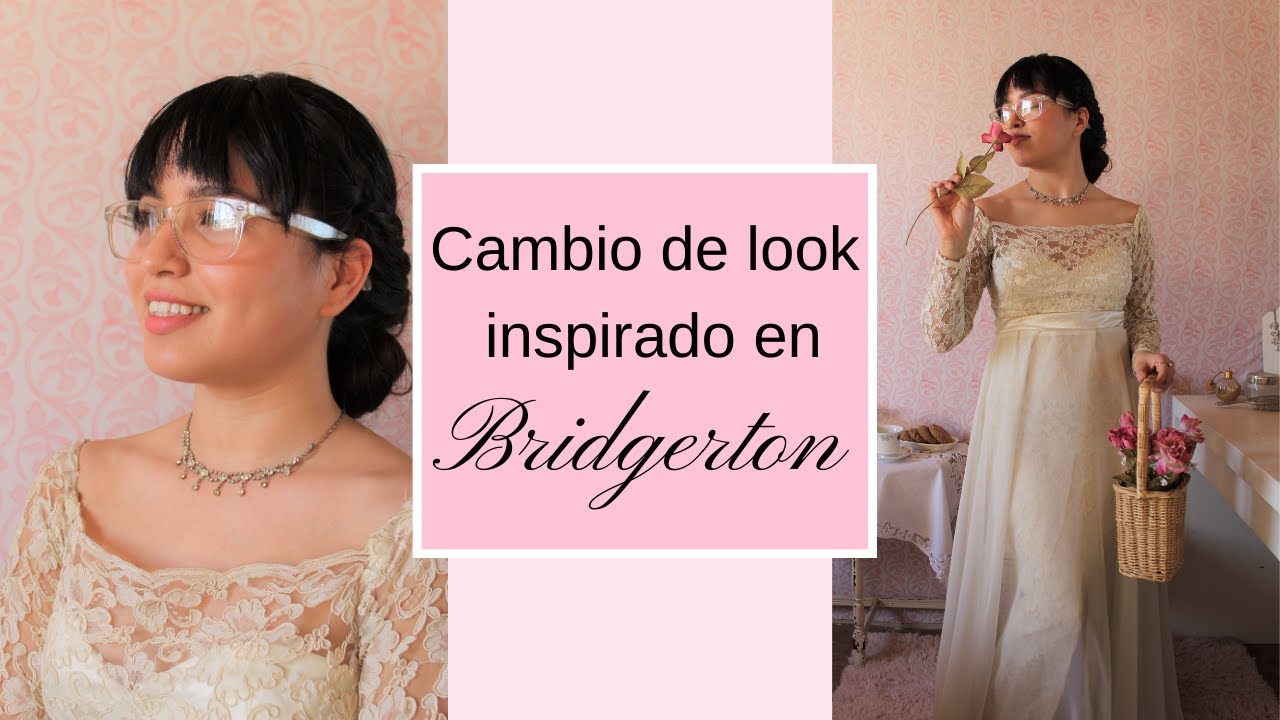 Cambio de look inspirado en Bridgerton