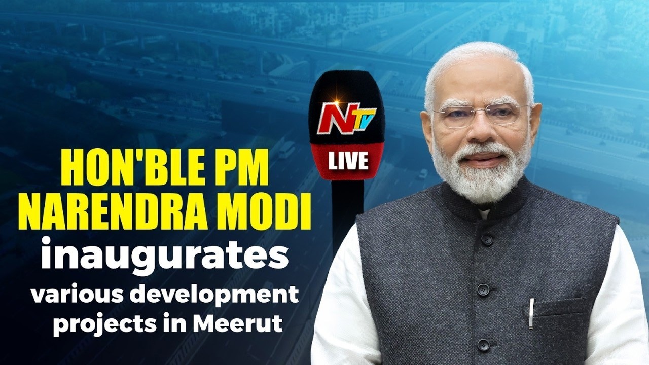 LIVE : Hon&rsquo;ble PM Modi inaugurates various development projects in Meerut | NTV Telugu