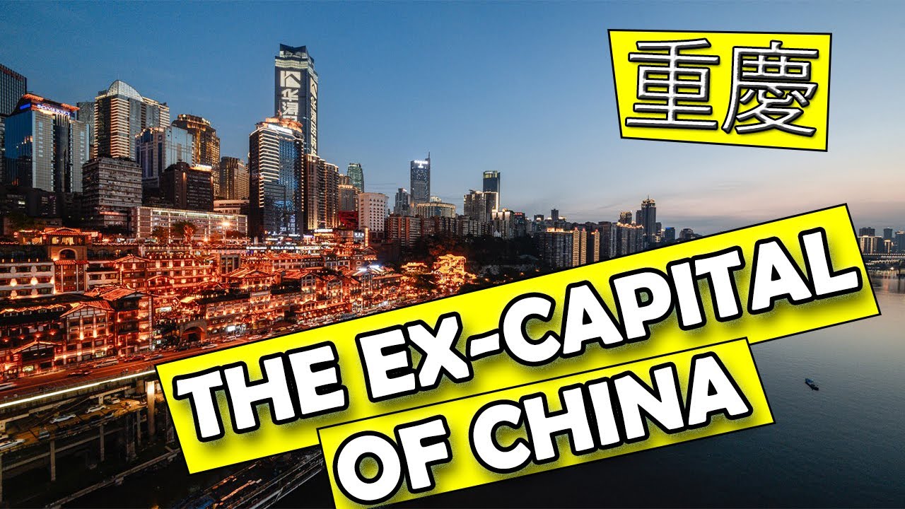 Chongqing - The Chinese Capital You Never Heard Of