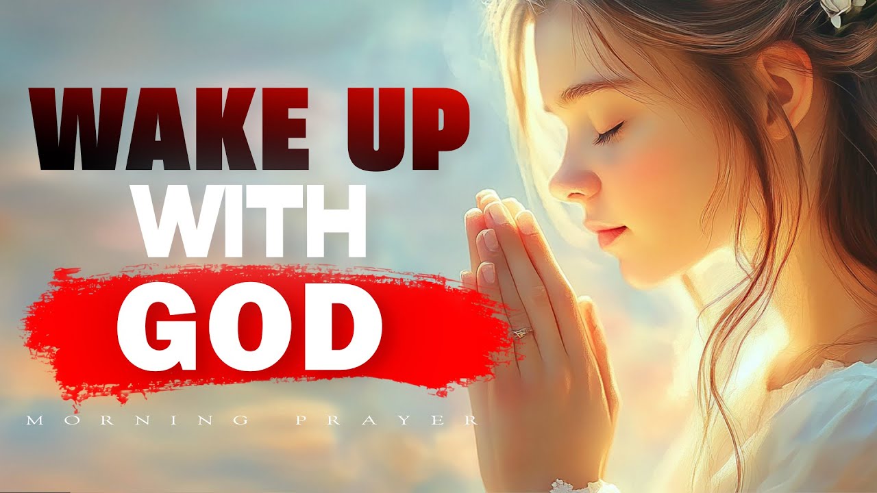 Closer to God Every Morning | A Prayer to Strengthen Your Faith | Morning Prayer
