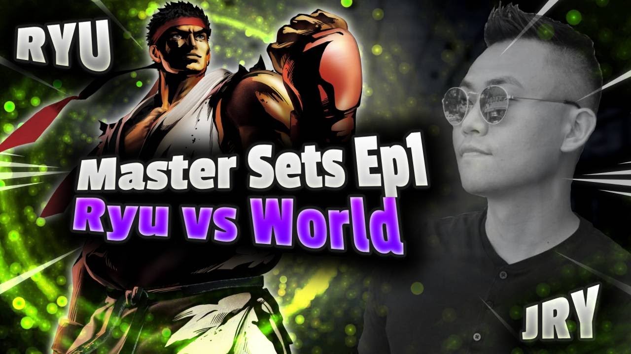 Master Sets Ep1, Ryu vs World!