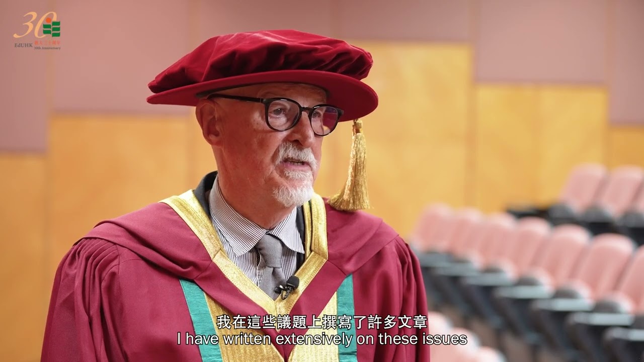EdUHK Honorary Doctor Prof Stephen John Ball's View on Education 榮譽博士Stephen John Ball教授分享教育見解