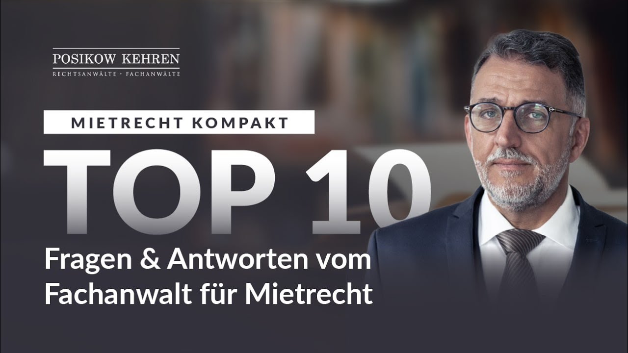 Mietrecht kompakt - Top 10 Fragen & Antworten vom Fachanwalt für Mietrecht