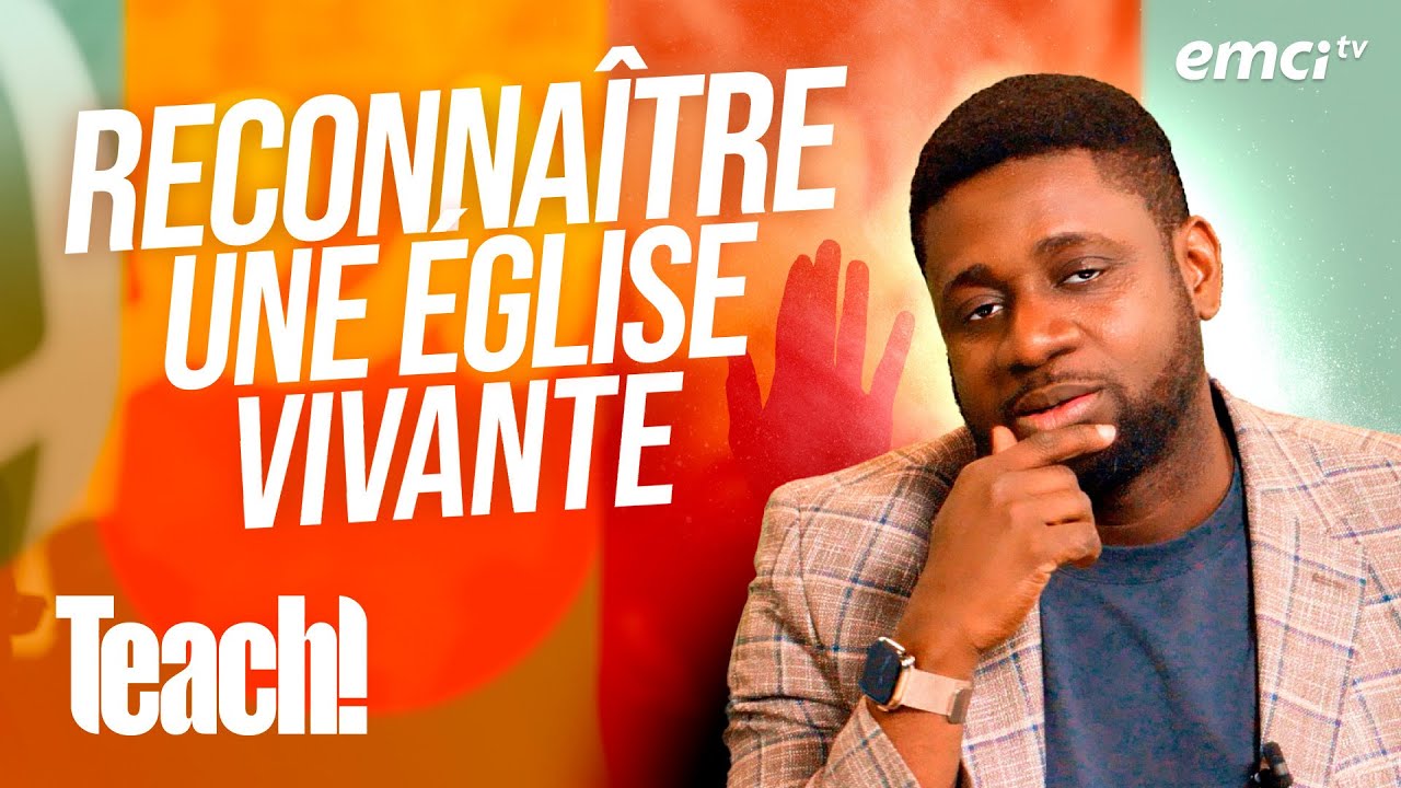 Les 12 caractéristiques essentielles d'une église vivante | Partie 1 - Teach! - Athoms Mbuma