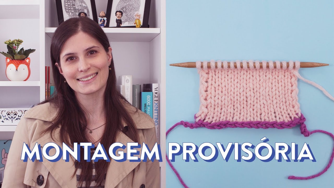 Como tricotar a MONTAGEM PROVISÓRIA | provisional cast on | TÉCNICAS DE TRICÔ #6