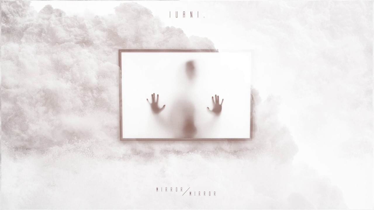 Luani. - Mirror Mirror (official audio)
