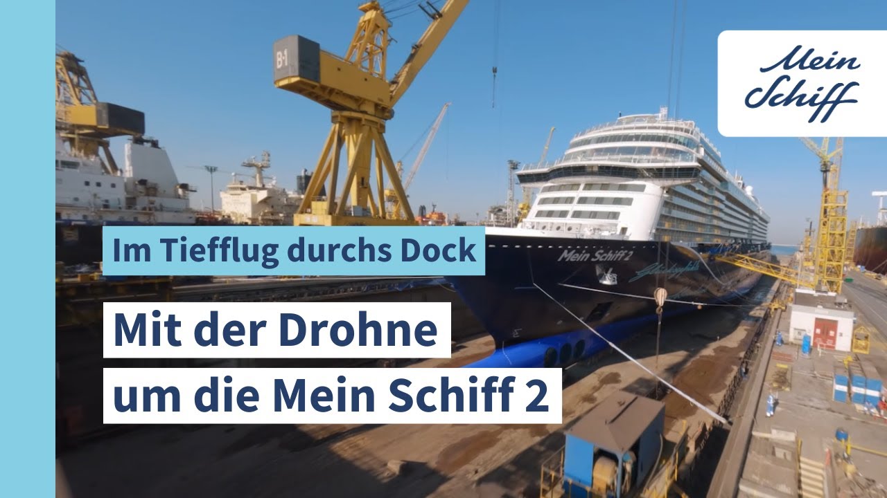 Mein Schiff 2: Mit der Drohne durchs Dock | Mein Schiff