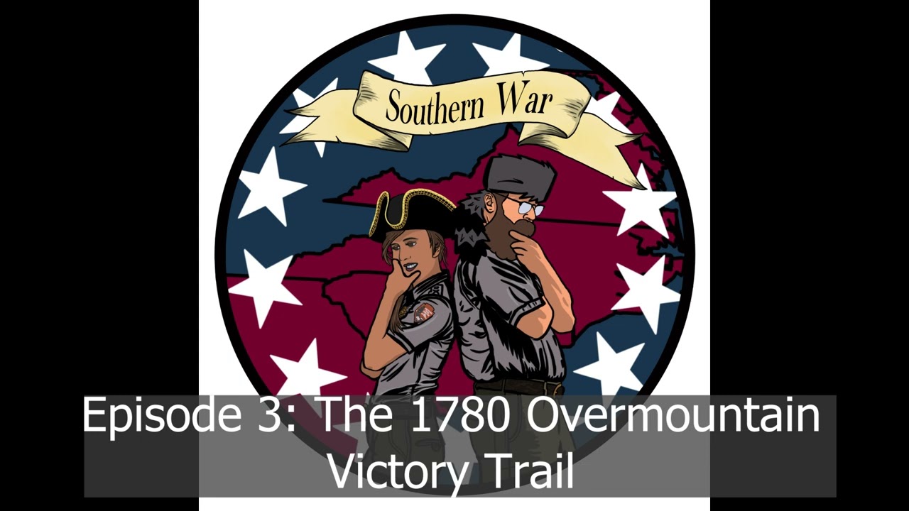 Southern War, Episode 3: The 1780 Overmountain Victory Trail with William Caldwell