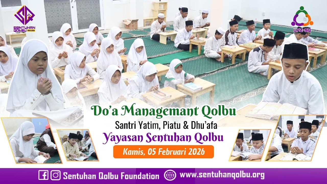 Do'a Managemant Qolbu Santri Yatim, Piatu dan Dhuafa Yayasan Sentuhan Qolbu I 05 Februari 2026