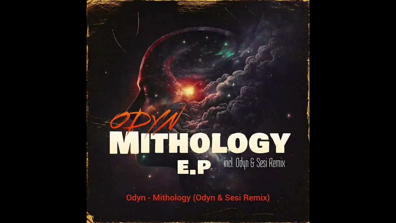 Odyn - Mithology (Original Mix) incl (Odyn & Sesi Remix)