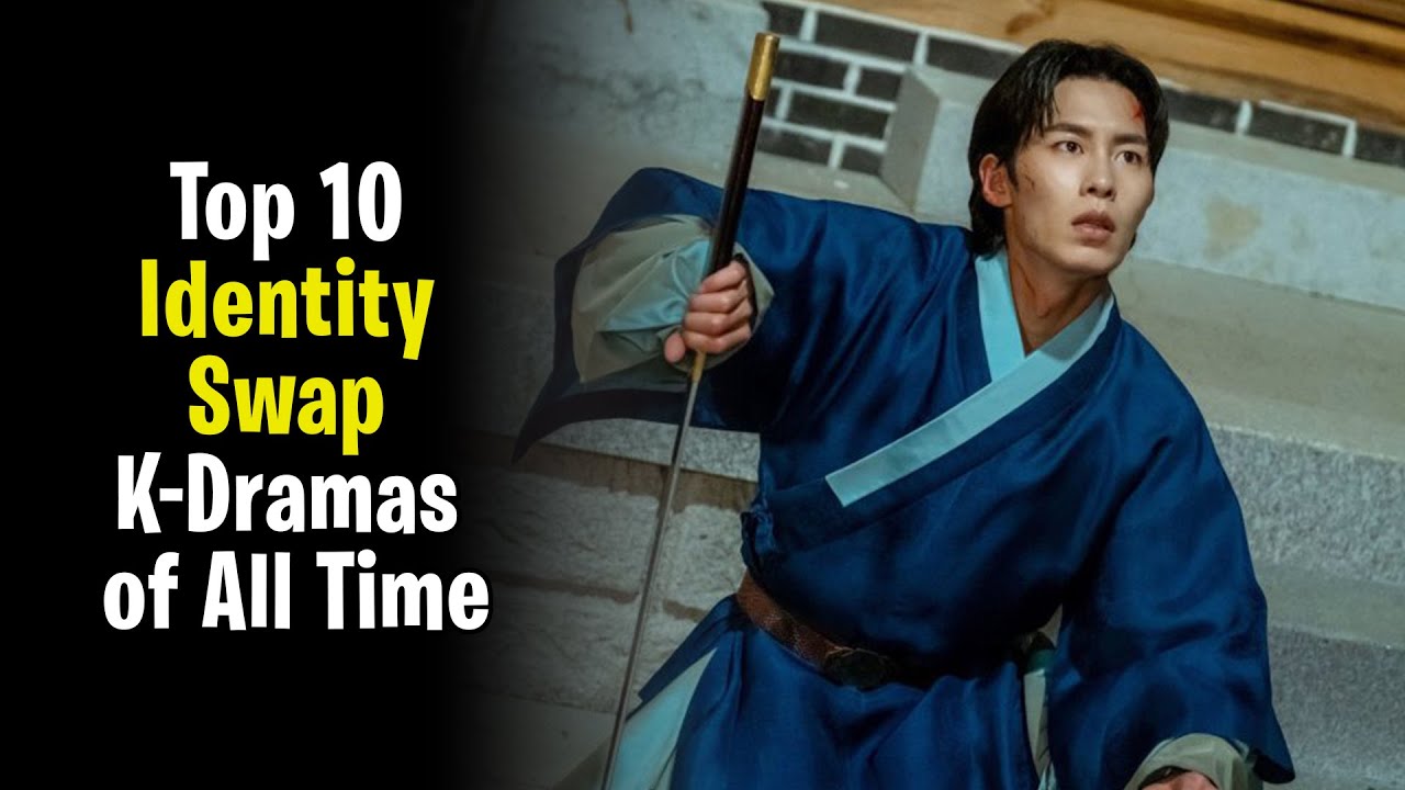 Top 10 Identity Swap K-Dramas of All Time