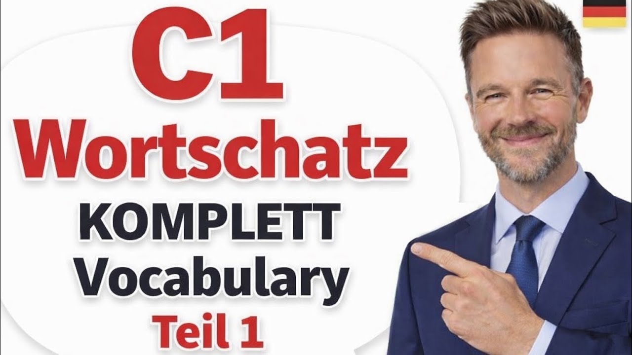 Deutsch Lernen C1 Wortschatz KOMPLETT | Alle wichtigen Vokabeln für die B2 Prüfung
