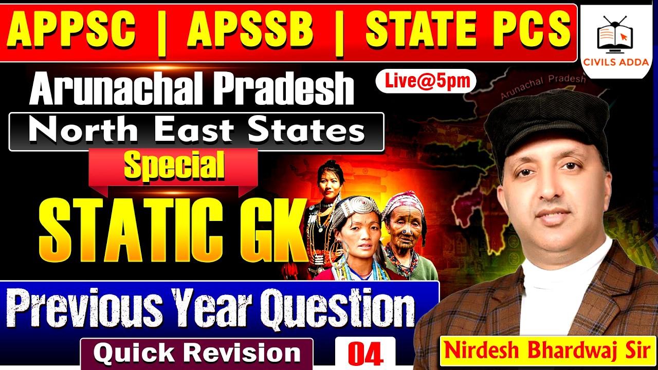 Complete Static of North East India | PYQs Special For North East Static GK | Arunachal Pradesh🔥🔥