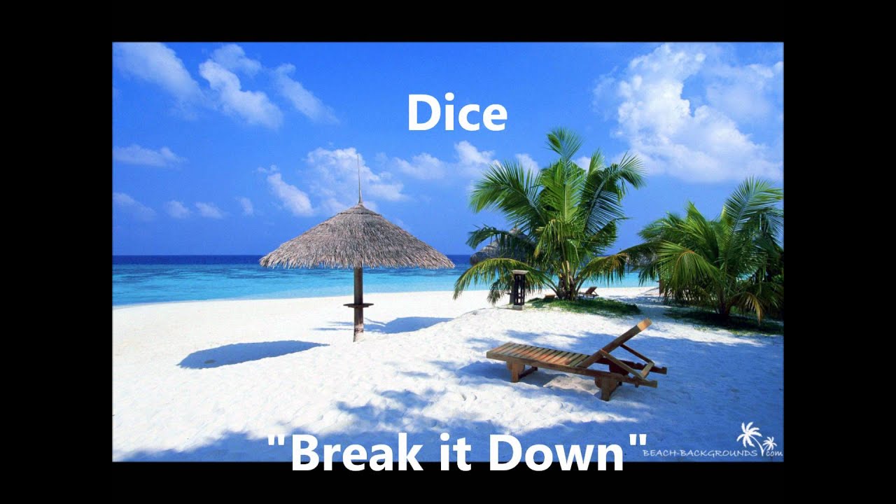Dice - Break It Down