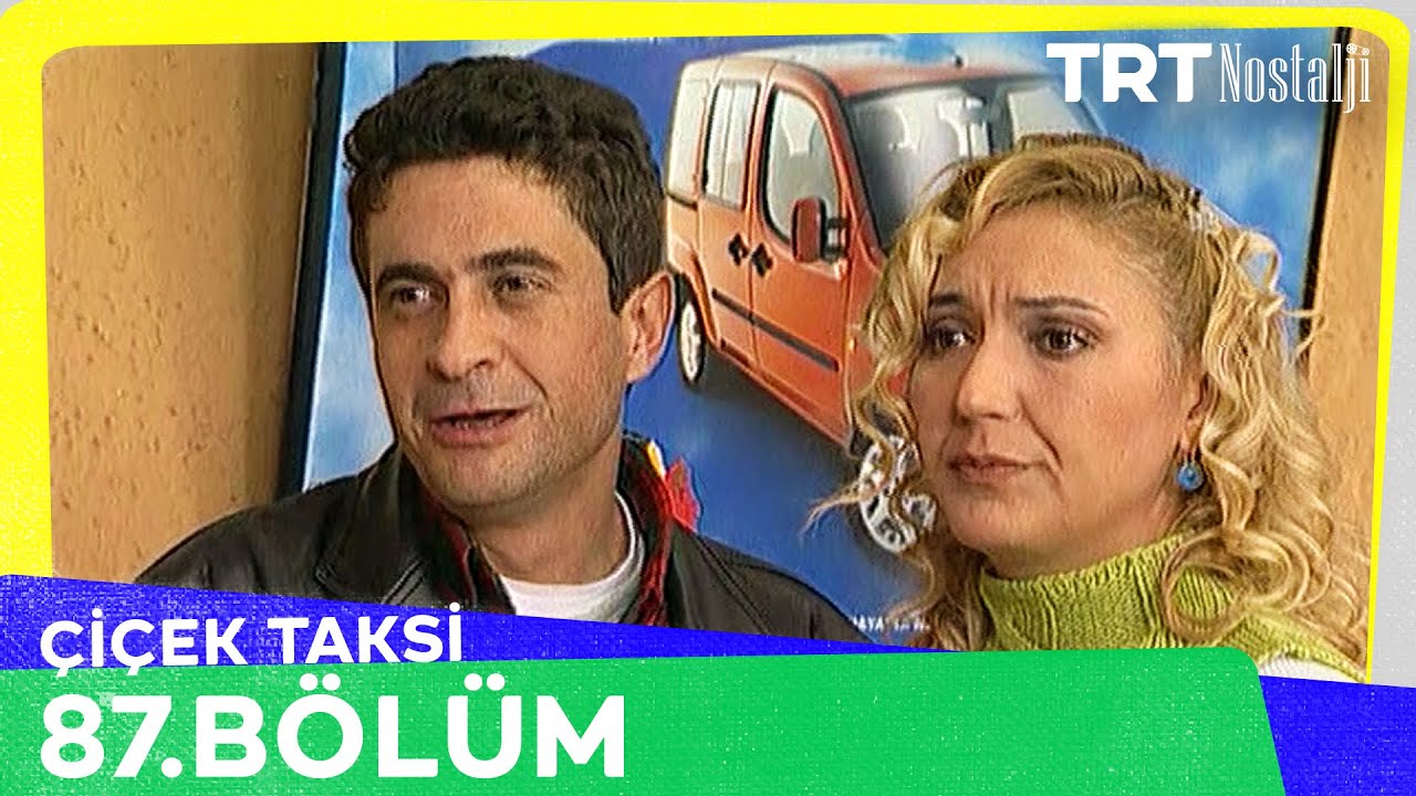 Çiçek Taksi 87. Bölüm @NostaljiTRT