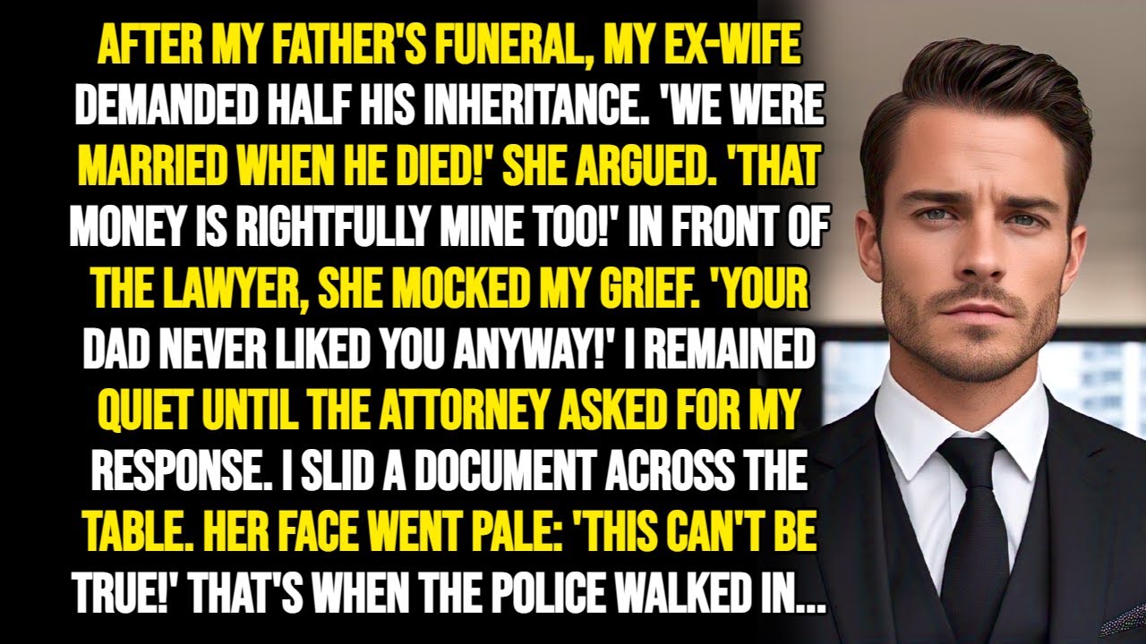 My Ex-Wife Demanded Half My Father's Inheritance at His Funeral—Then I Slid a Document That Made Her
