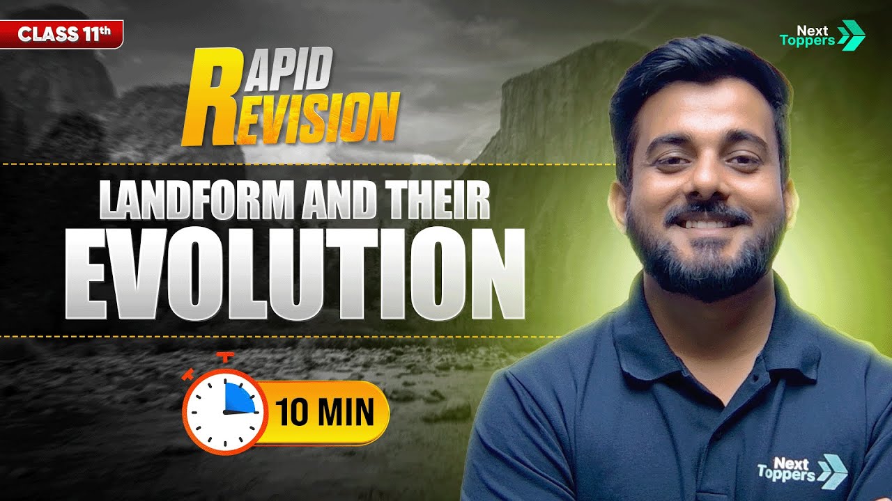 Landform and Their Evolution | CBSE Class 11th Geography | Full Chapter Revision in 10 Mins