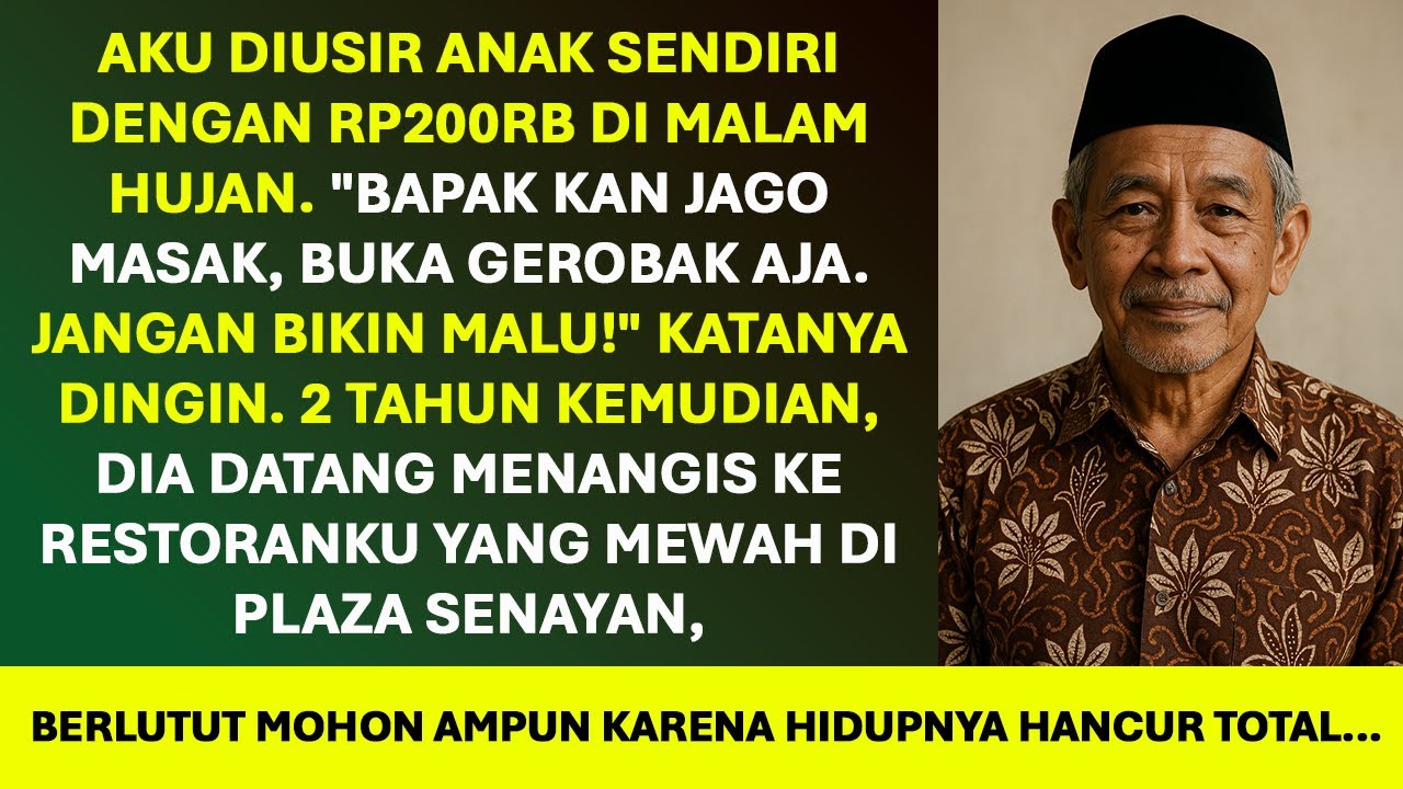 Anakku Usir Aku Dengan Rp200rb. 2 Tahun Kemudian, Dia Menangis Menyesal Di Restoran Mewahku...