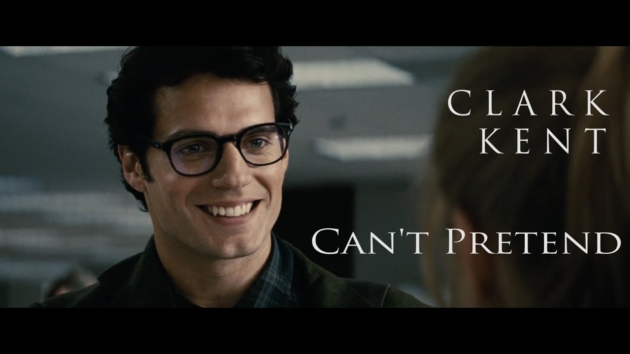 Clark Kent (Superman) // Can't Pretend