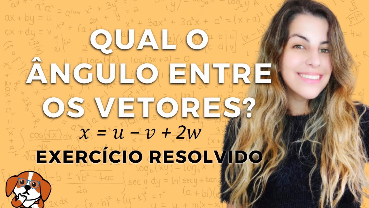 Qual o ângulo entre os vetores?: Usando produto escalar e produto vetorial | Álgebra Linear