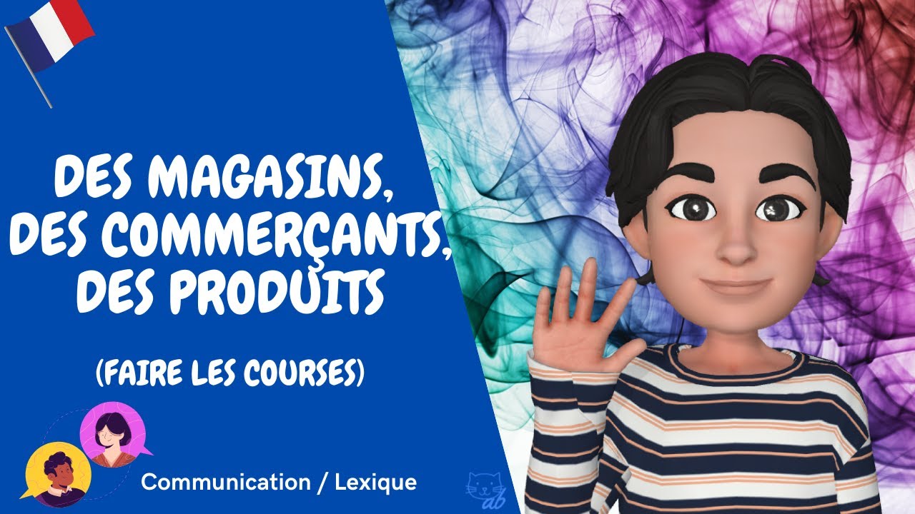 Des magasins, des commerçants, des produits (Negozi, negozianti prodotti)
