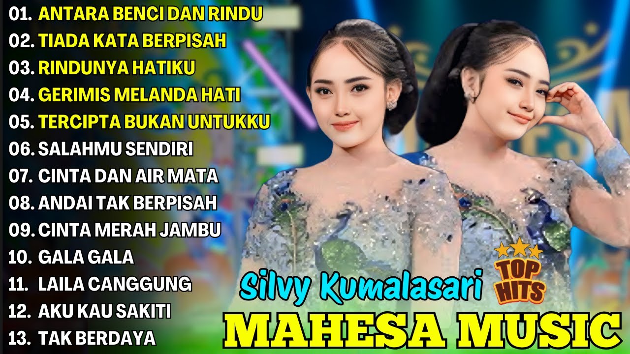 ANTARA BENCI DAN RINDU - SILVY KUMALASARI - FULL ALBUM TERBARU DANGDUT KOPLO MAHESA 2025