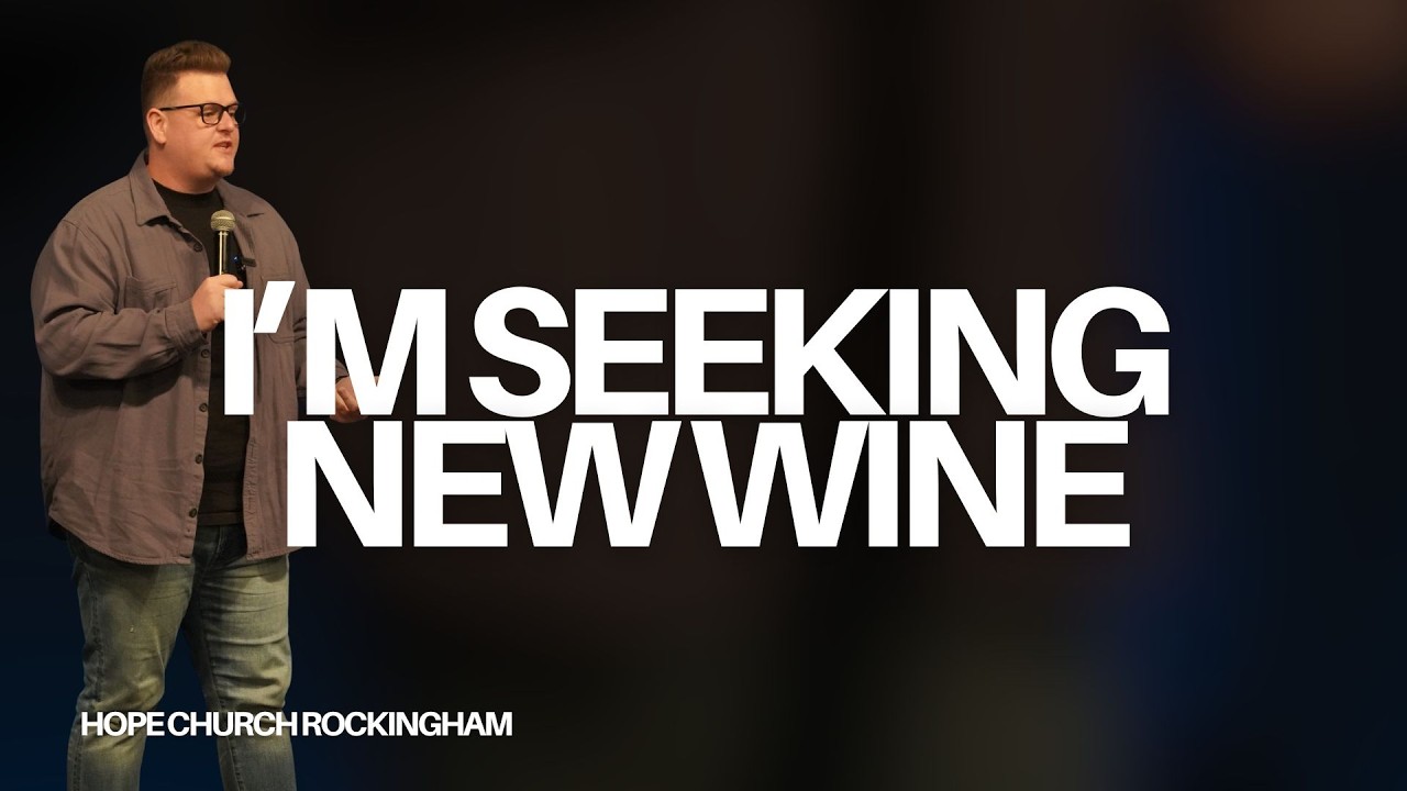 I'm Seeking New Wine | Pastor Ty Hicks | February 15th, 2026 | Hope Church Rockingham