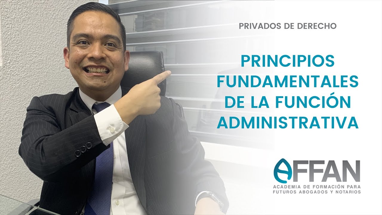 PRINCIPIOS FUNDAMENTALES DE LA FUNCIÓN ADMINISTRATIVA