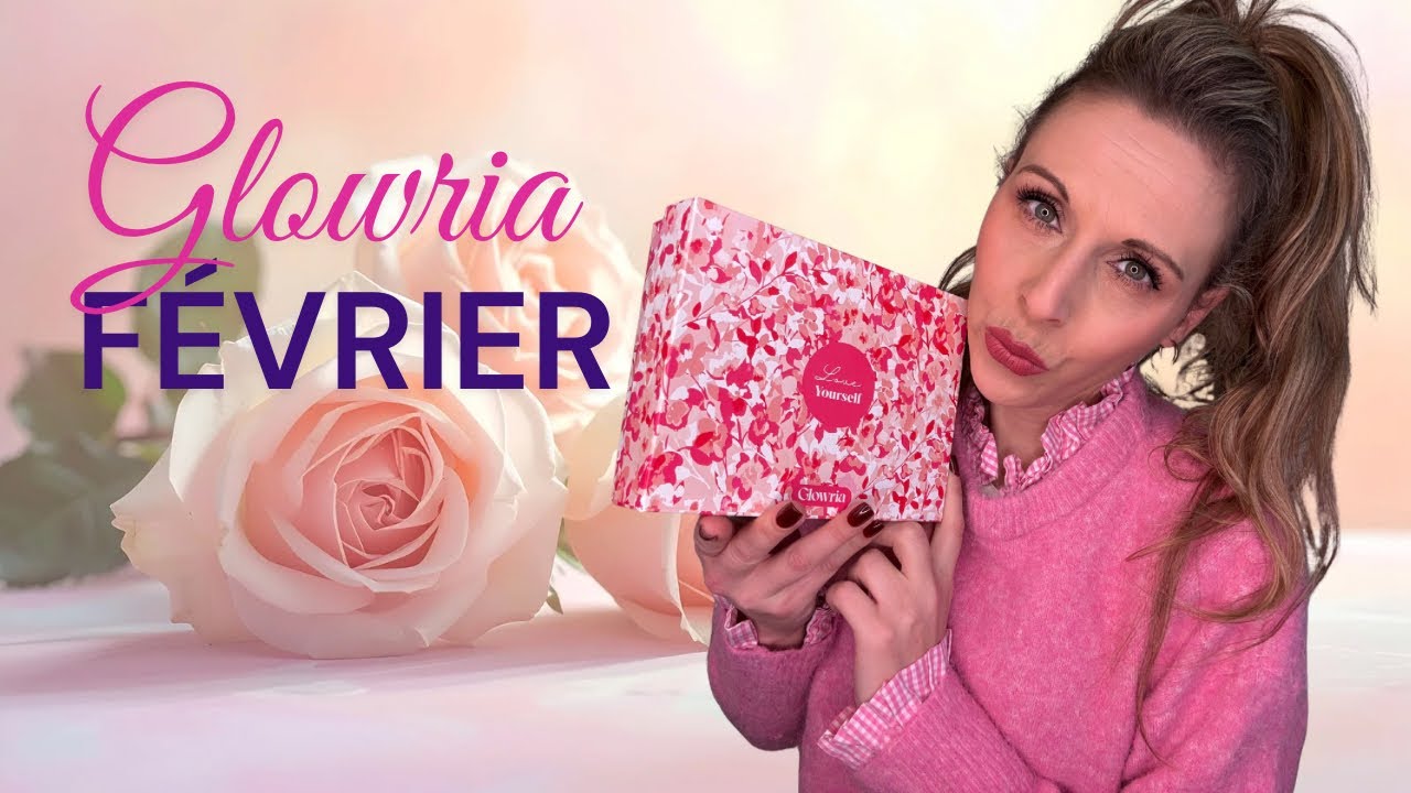GLOWRIA Février ⭐️ - 𝑼𝒏𝒃𝒐𝒙𝒊𝒏𝒈