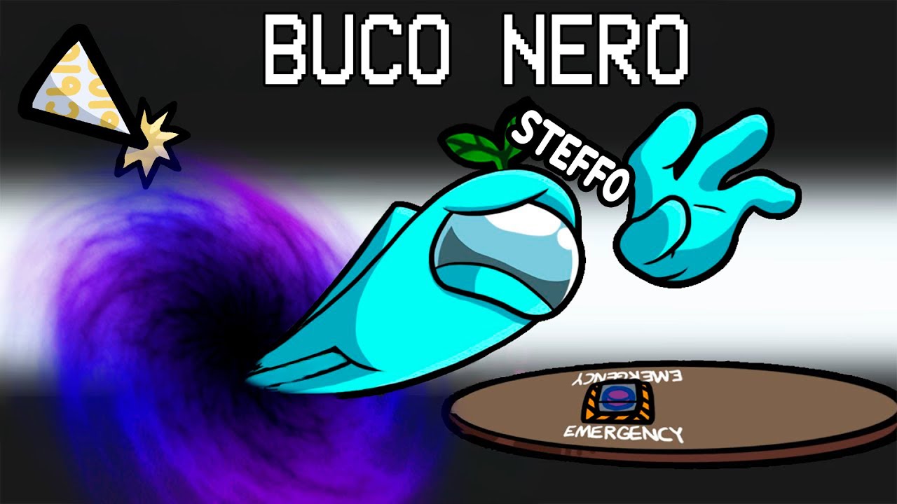 La MOD dei BUCHI NERI su AMONG US!