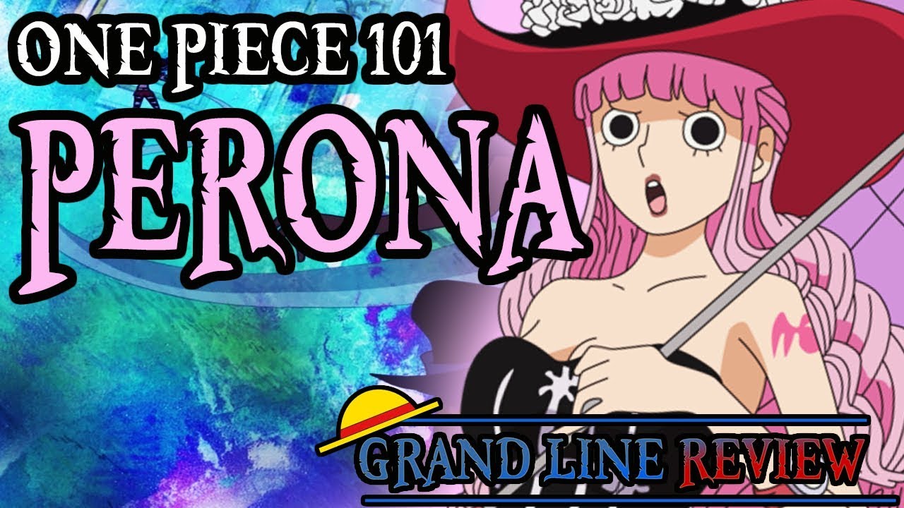 Perona Explained (One Piece 101)