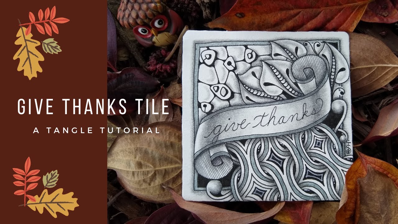 Holiday Zentangle: Give Thanks Tile Tutorial