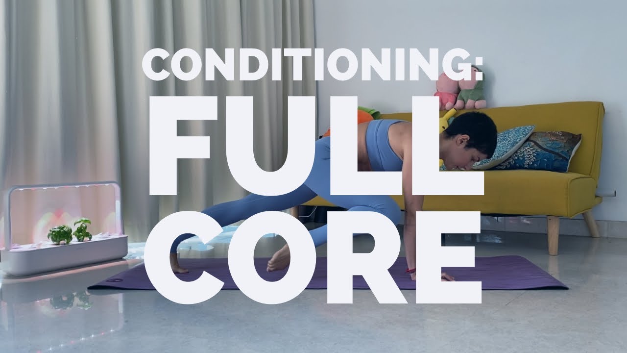 Conditioning: Full Core