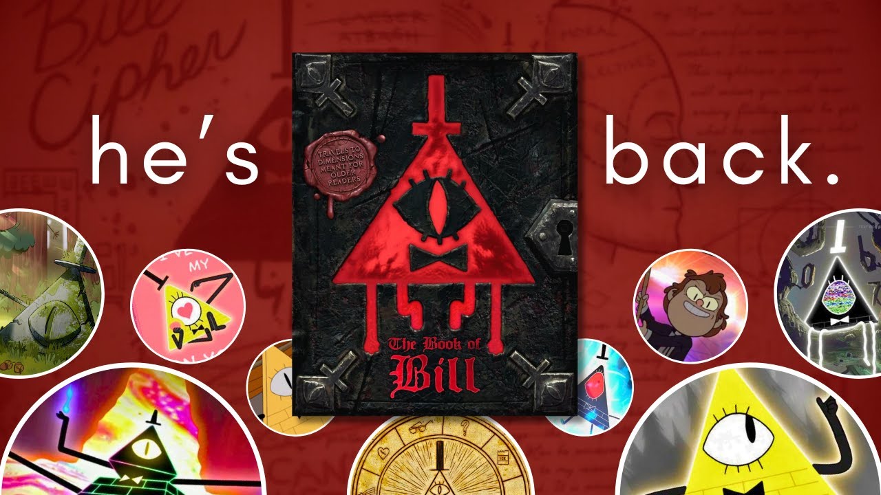 BILL CIPHER is back... | The Book of Bill Overanalyzed