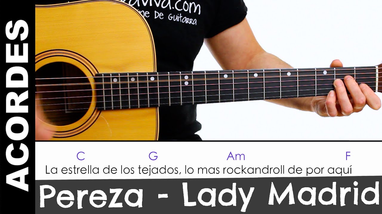 Como tocar Lady Madrid de Pereza Acordes y letra para guitarra