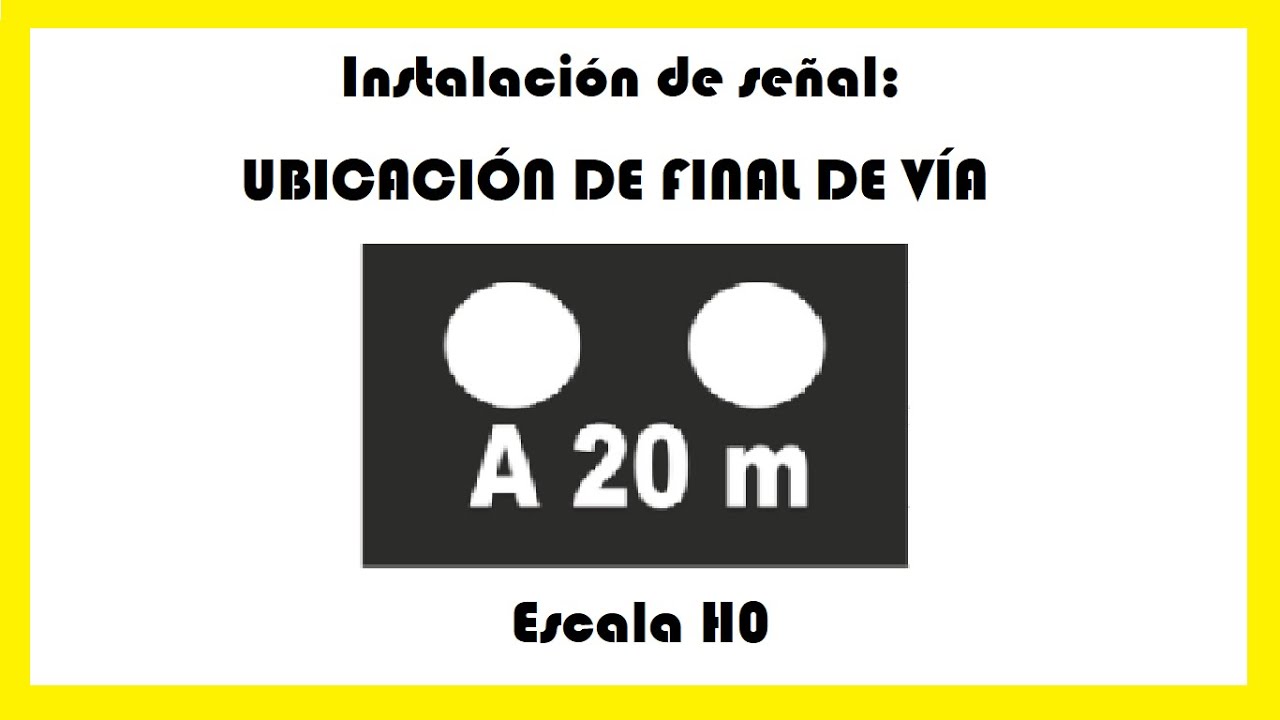 Construcci&oacute;n de M&oacute;dulos AMFT: Instalaci&oacute;n de se&ntilde;al de ubicaci&oacute;n de final de v&iacute;a. Escala H0