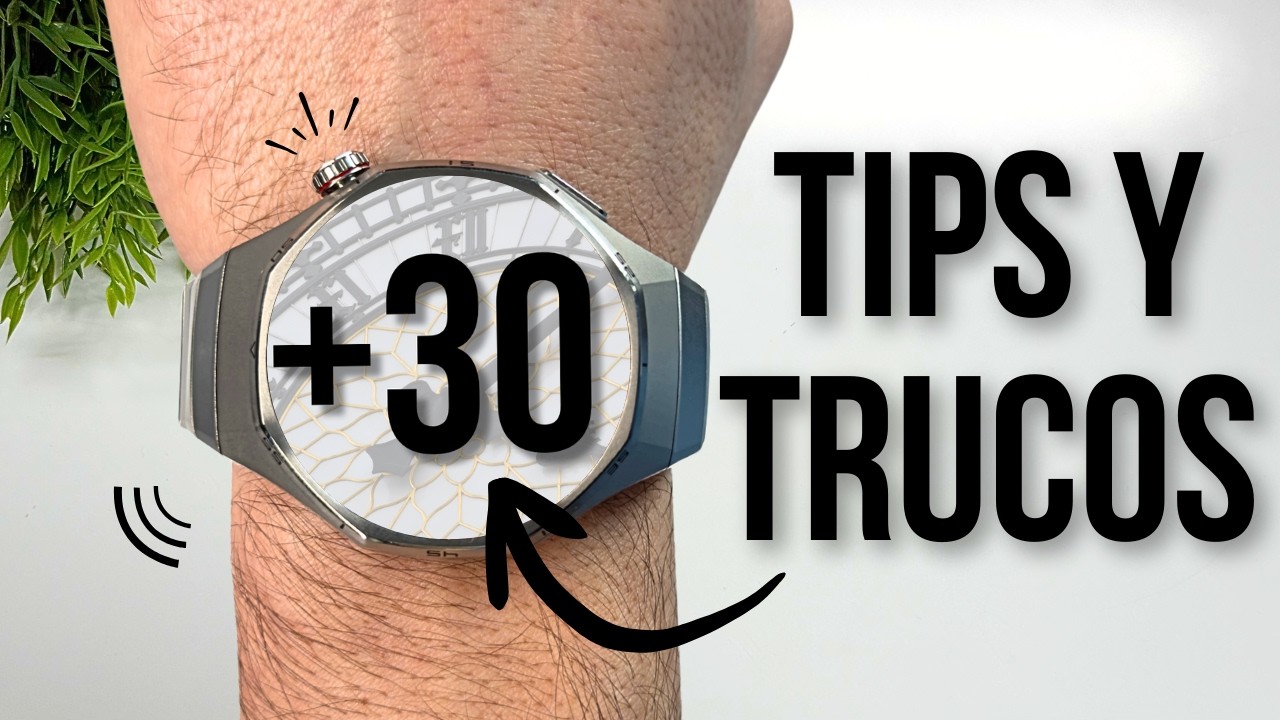 Huawei Watch GT 6 / GT 6 Pro: 30 Tips y Configuraciones IMPRESCINDIBLES
