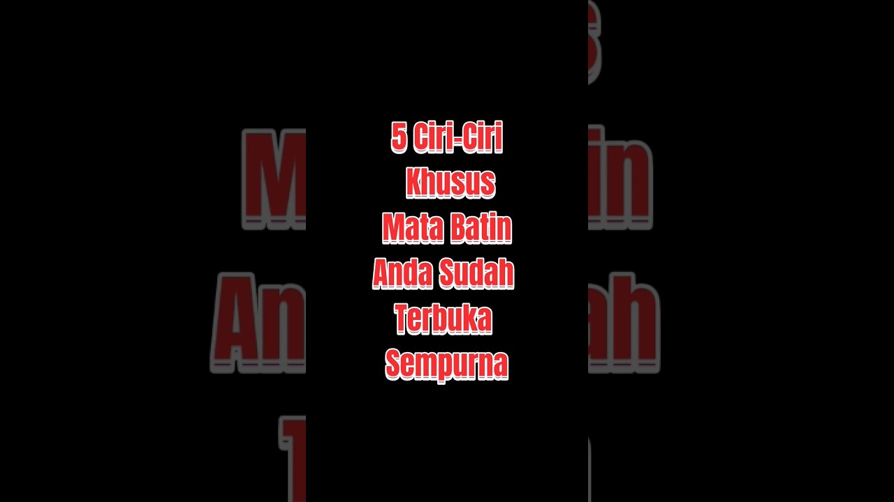 5 ciri-ciri khusus mata batian anda terbuka sempurna #ciriciri #khusus #matabatin #sempurna #short