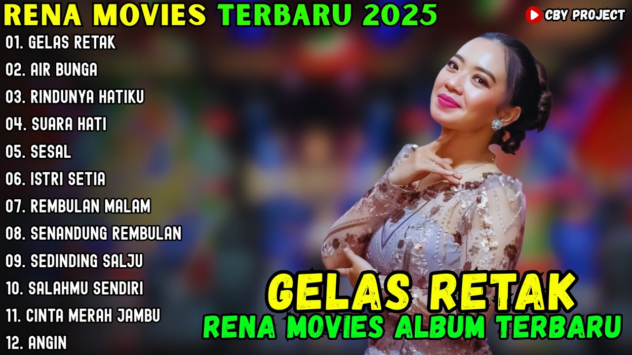 ALBUM RENA MOVIES TERBARU 2025 ~ GELAS RETAK - AIR BUNGA - RINDUNYA HATIKU