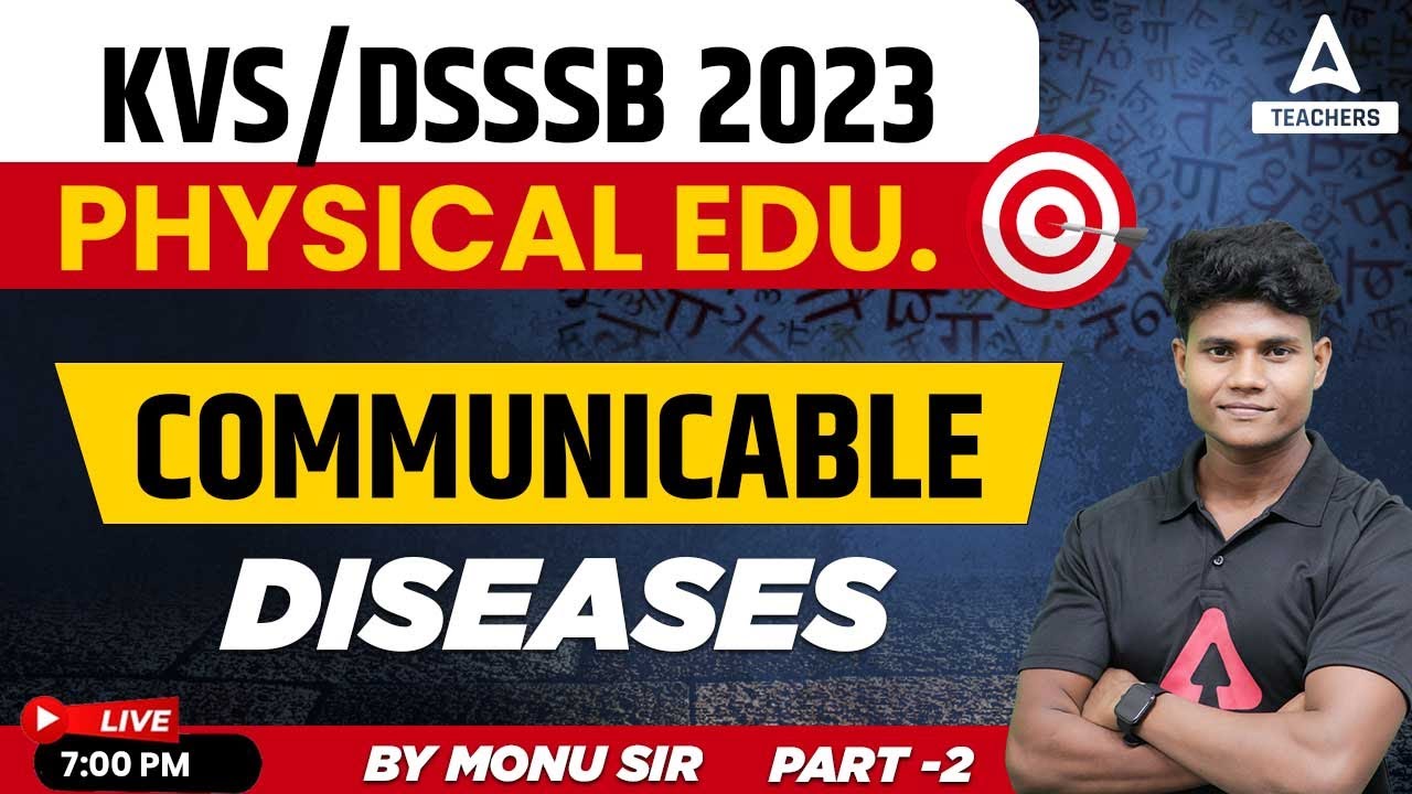 KVS/DSSSB 2023 | KVS Physical Education | Communicable Diseases Part 2 | By Monu Madhukar