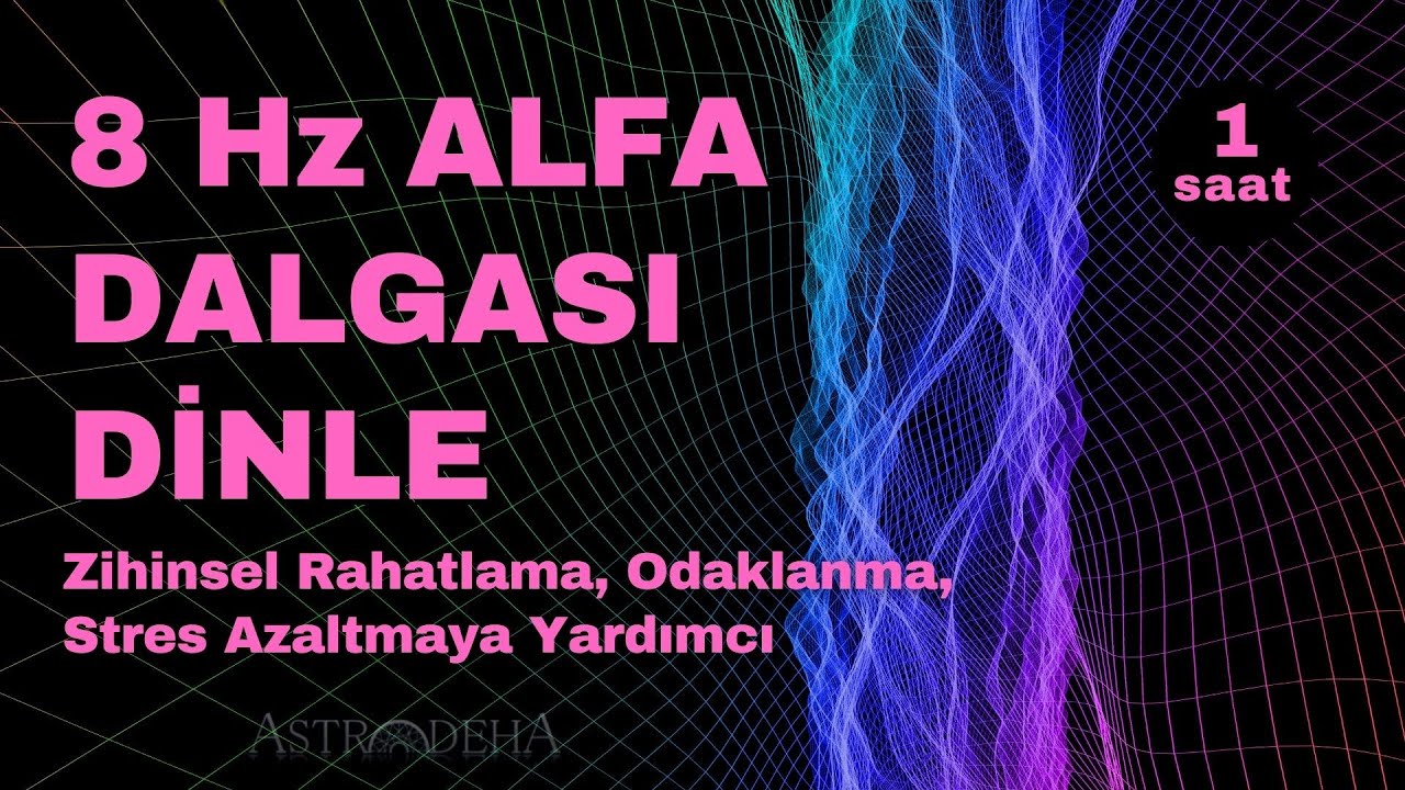 Alfa Dalgası 8 Hz Dinle | Zihinsel Rahatlama, Odaklanma ve Stres Azaltmak İ&ccedil;in Mola!